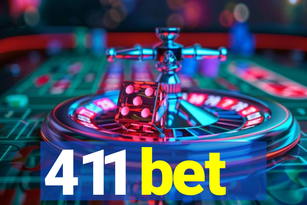 411 bet